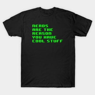 Nerds Are The Reason #6 T-Shirt